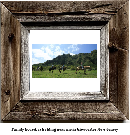 family horseback riding near me in Gloucester, New Jersey